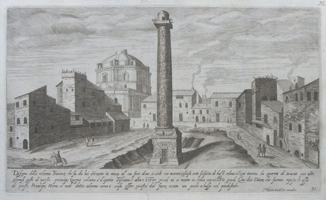 Print - Disegno della colonna Traiana, che fu da lui drizzata in mezzo al suo foro dove si vede con maravigliosa arte scospita di basso rilevo d’ogni intorni la guerra di Dacia con altri glorigli gesti di questo principe questa colonna e’d’opera Toscana e’ alta CXXIII piedi, vi si monta in cima con CLXXIII gradi, Qui dice Dione, che furono riposte le ossa. di questo Principe, Hora si vede detta colonna sana e’ sensa esser guasta dal fuoco, eccetto un pocho a basso nel piedestale. - Sadeler